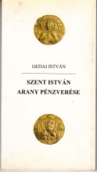 Szent István arany pénzverése