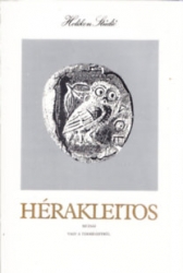Hérakleitos múzsái vagy a természetről (görögül és magyarul)