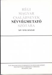 Régi magyar családnevek névvégmutató szótára XIV-XVII. század