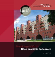 Modell vagy külön út: Bécs szociális lakásépítészete