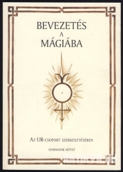 Bevezetés a mágiába. Az UR csoport szerkesztésében 1-3. kötet