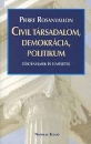Első borító: Civil társadalom, demokrácia, politikum  Történelmek és elméletek