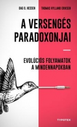 A versengés paradoxonjai. Evolúciós folyamatok a mindennapokban