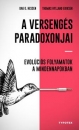 Első borító: A versengés paradoxonjai. Evolúciós folyamatok a mindennapokban