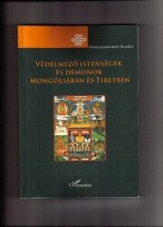 Védelmező istenségek és démonok Mongóliában és Tibetben