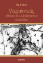 Első borító: Magyarország a Balkán és a Mediterráneum vonzásában
