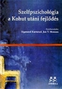 Első borító: Szelfpszichológia. A Kohut utáni fejlõdés