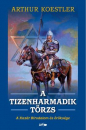 Első borító: A tizenharmadik törzs. A Kazár Birodalom és öröksége
