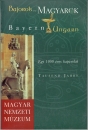 Első borító: Bajorok Magyarok/Bayern Ungarn.   Egy ezeréves kapcsolat /Tausend Jahre