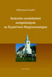 Szakrális rendeltetésű szolgálónépek az Árpád-kori Magyarországon
