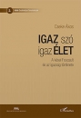 Első borító: Igaz szó igaz élet.A kései Foucault és az igazság története