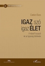 Első borító: Igaz szó igaz élet.A kései Foucault és az igazság története