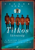 Titkos társaság. A Megyer Testvéri Közösség története