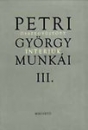 Első borító:  Petri György munkái III. 