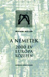 A németek. 2000 év Európa közepén