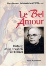 Első borító: Le Bel Amour. Histoire d une vocation au Carmel