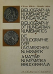 A magyar numizmatika bibliográfiája/Die Bibliographie der Ungarischen Numismatik/Bibliographia Numismaticae Hungaricae