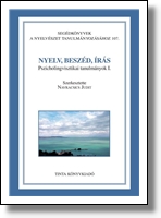 Nyelv, beszéd, írás Pszicholingvisztikai tanulmányok I.