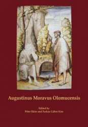Augustinus Moravus Olomuciensis.Proceedings of the International Symposium to Mark the 500th Anniversary of the Death of Augustinus Moravus Olomucensis (1467-1513)
