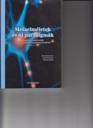 Metaelméletek és új paradigmák. Magyar gondolkodók a 21.századi világalternatívákról