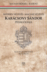 Modern nevelés - Magyar nevelés; Karácsony Sándor pedagógiája