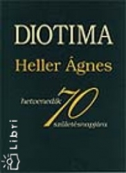 Diotima. Heller Ágnes 70.születésnapjára