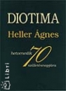 Első borító: Diotima. Heller Ágnes 70.születésnapjára
