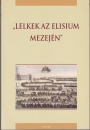 Első borító: Lelkek az Elisium mezején.Szövegek a 18.századi magyar politikai kultúra tanulmányozásához