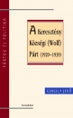 Első borító: A Keresztény Községi (Wolff) Párt (1920–1939)