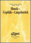 Hunok, Gepdák, Langobardok. Történeti régészeti tézisek és címszavak