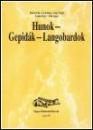 Első borító: Hunok, Gepdák, Langobardok. Történeti régészeti tézisek és címszavak