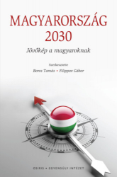 Magyarország 2030. Jövőkép a magyaroknak