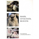 Első borító: Maszk, átváltozás, beavatás. Vallásetnológiai fogalmak tudományközi megjelenésben. Tanulmányok a transzcendensről V.