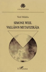 Simone Weil vallásos metafizikája