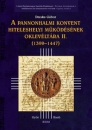 Első borító: A pannonhalmi konvent hiteleshelyi működésének oklevéltára II. (1399-1438)