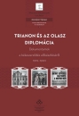 Első borító: Trianon és az olasz diplomácia.Dokumentumok a békeszerződés előkészítéséről 1919-1920