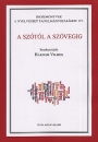 Első borító: A szótól a szövegig: az MTA Modern Filológiai Társasága tudományos konferenciájának előadásai Budapest, 2011. jún. 21-22.