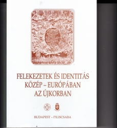 Felekezetek és identitás Közép-Európában az újkorban. Konferenciakötet