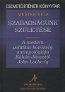 Első borító: Szabadságunk születése.A modern politikai közösség antropológiája Kálvin Jánostól John Locke-ig