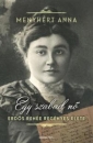 Első borító: Egy szabad nő. Erdős Renée regényes élete