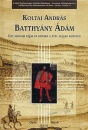 Első borító: Battnyány Ádám. Egy magyar főúr és udvara a XVIII.század közepén
