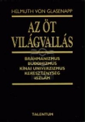 Az öt világvallás Bráhmanizmus, buddhizmus, kínai univerzizmus, kereszténység, iszlám