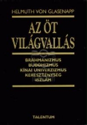 Az öt világvallás Bráhmanizmus, buddhizmus, kínai univerzizmus, kereszténység, iszlám