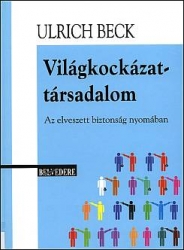 Világkockázat -társadalom.Az elveszett biztonság nyomában