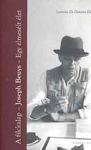 A FILCKALAP-JOSEPH BEUYS-EGY ELMESÉLT ÉLET