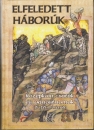Első borító: Elfeledett háborúk. Középkori csaták és várostromok (6-16.század)