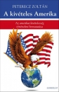 Első borító: A kivételes Amerika. Az amerikai kivételesség történelmi bemutatása