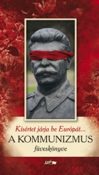 Kisértet járja be Európát.... A kommunizmus füveskönyve