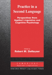 Practice in a Second Language. Perspectives from Applied Linguistics and Cognitive Psychology