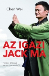 Az igazi Jack Ma. Hiteles életrajz az asszisztensétől